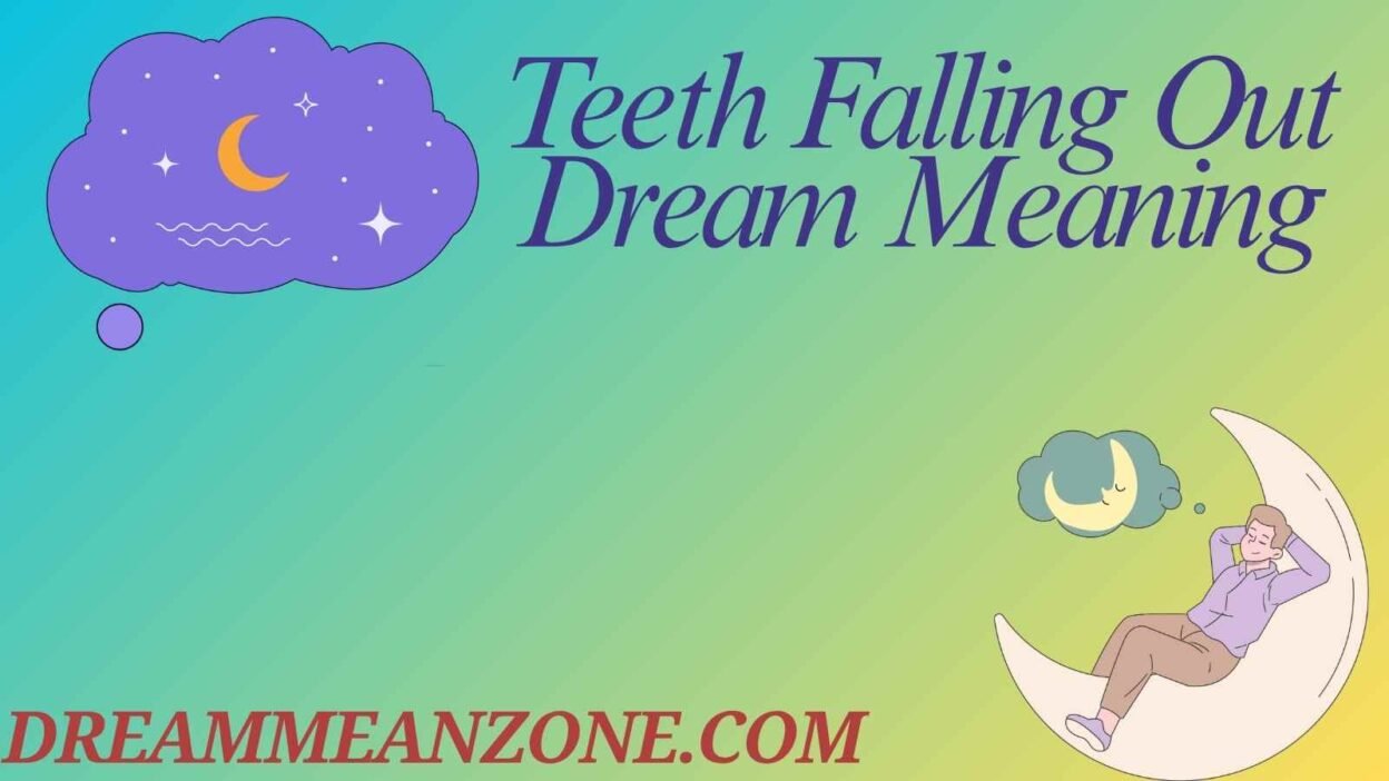 Teeth Falling Out Dream Meaning