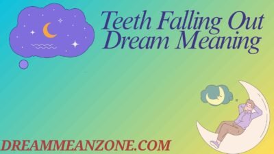 Teeth Falling Out Dream Meaning