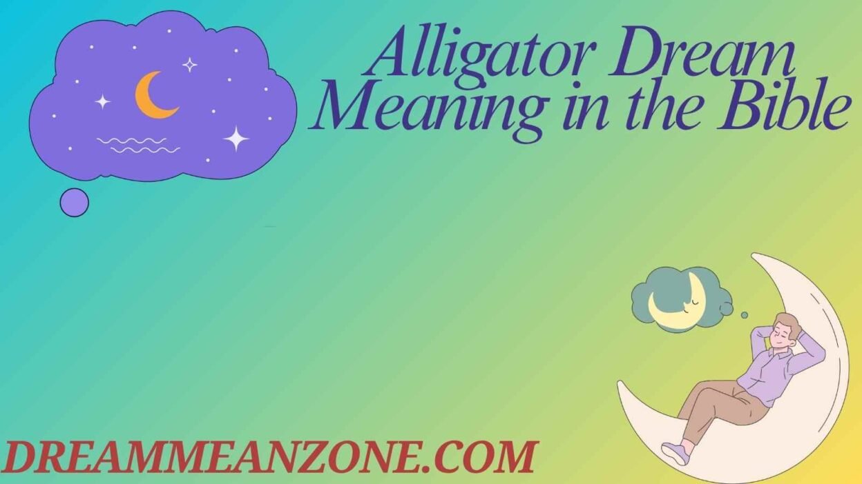 Alligator Dream Meaning in the Bible