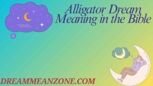 Alligator Dream Meaning in the Bible