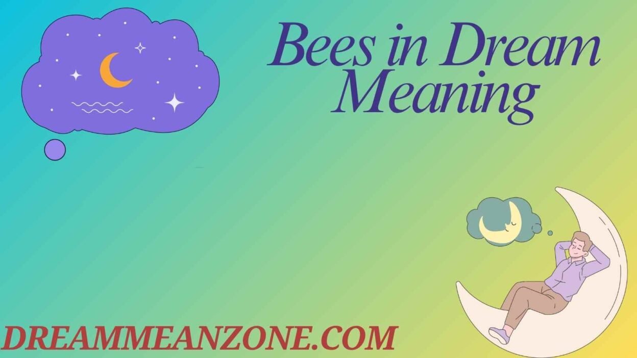 Bees in Dream Meaning