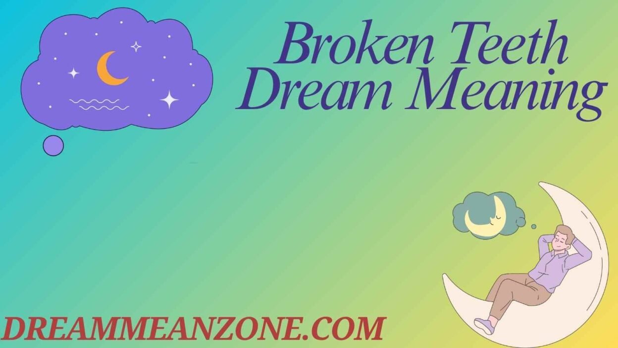 Broken Teeth Dream Meaning