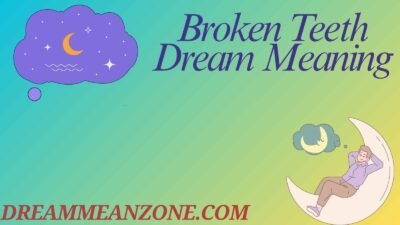 Broken Teeth Dream Meaning