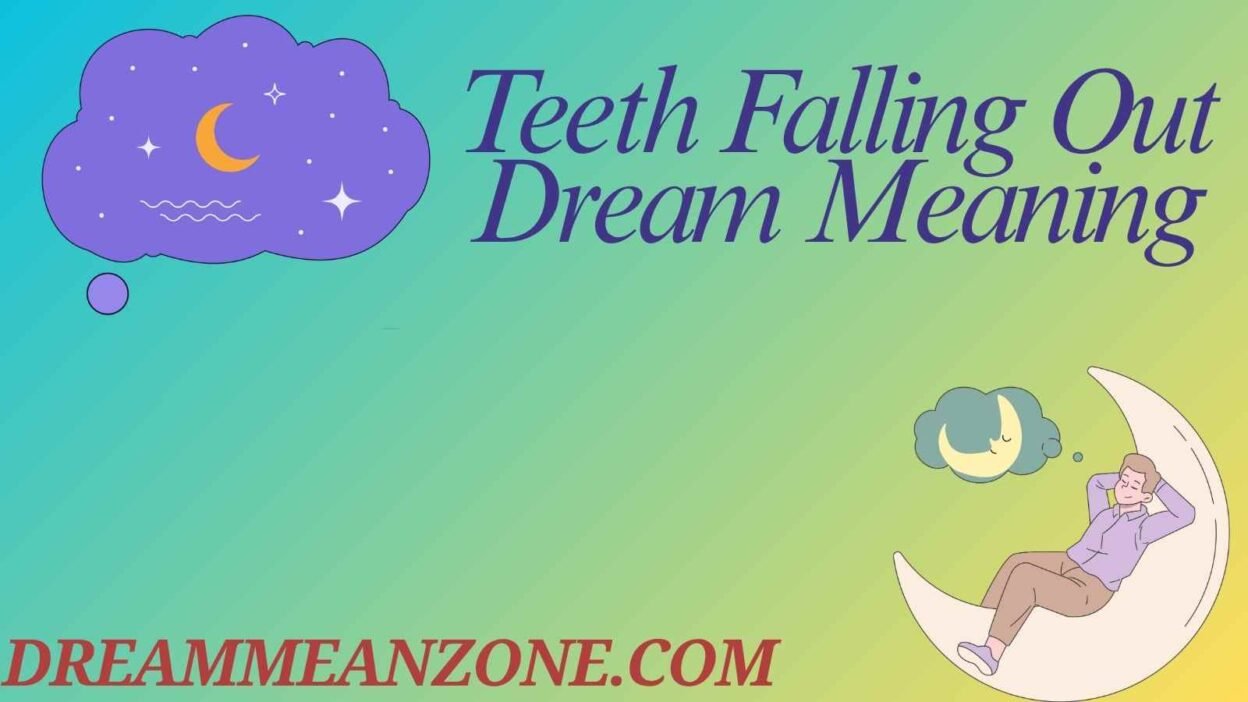 Teeth Falling Out Dream Meaning