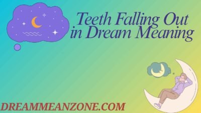 Teeth Falling Out in Dream Meaning