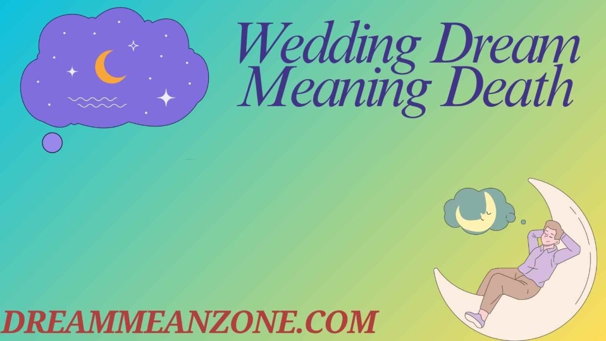 Wedding Dream Meaning Death