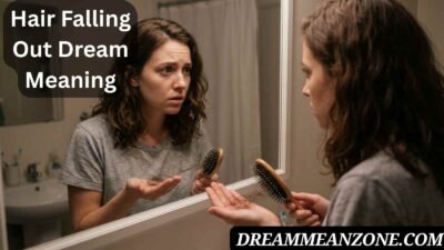Hair Falling Out Dream Meaning