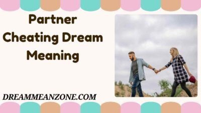 Partner Cheating Dream Meaning