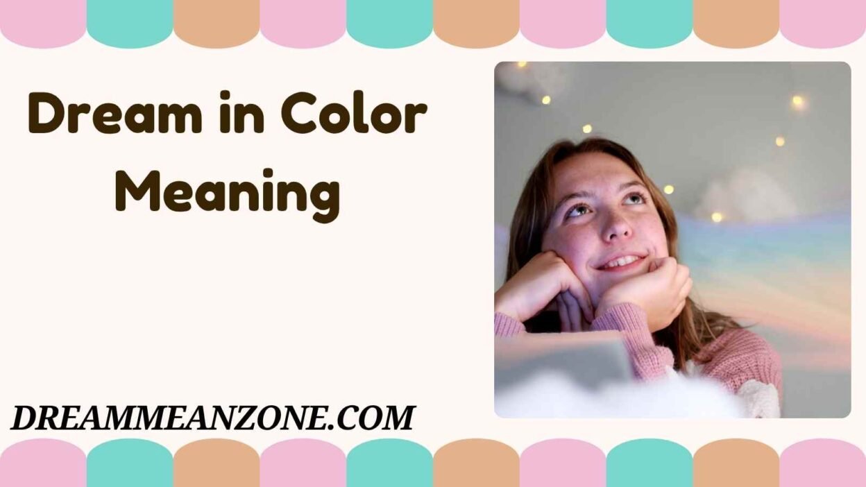 Dream in Color Meaning