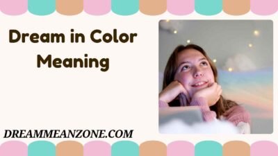 Dream in Color Meaning