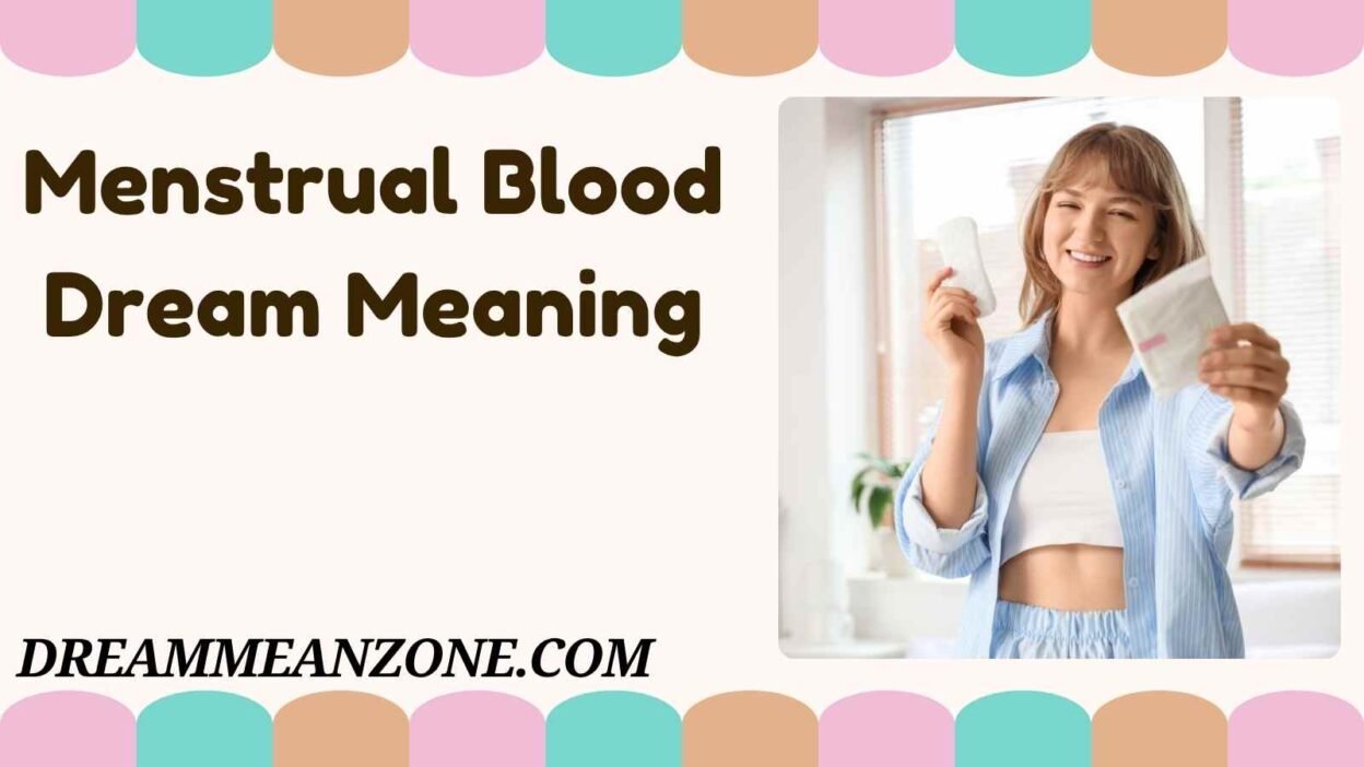 Menstrual Blood Dream Meaning
