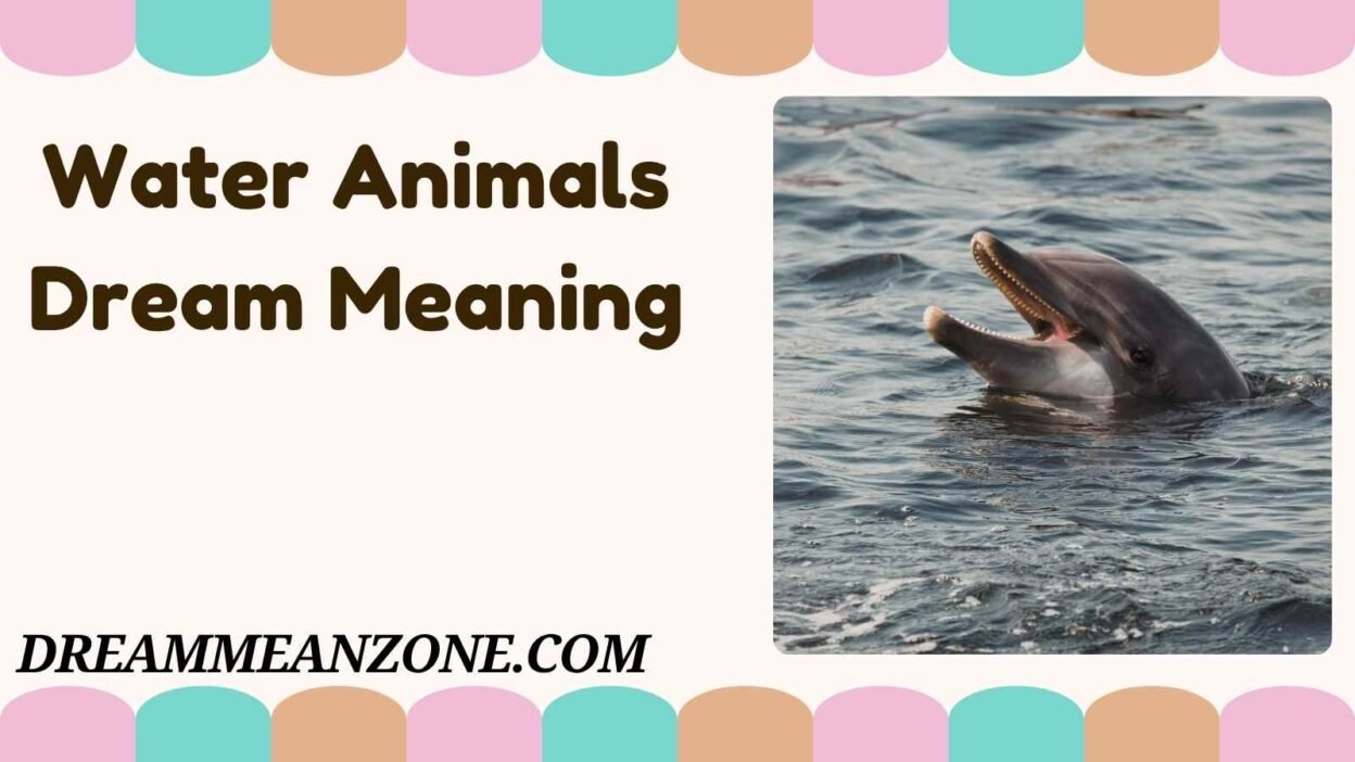 Water Animals Dream Meaning