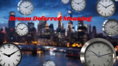 Dream Deferred Meaning